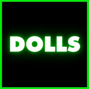 Dolls