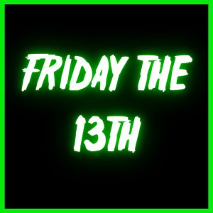 Friday the 13th