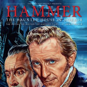 Hammer – The Haunted House of Horror: Definitive Dark Side Book on Hammer Horror Films at themoviemerch.com