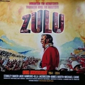 Zulu – 60th Anniversary Limited Edition UK Quad Poster (40” x 30”) Rolled , Excellent Condition