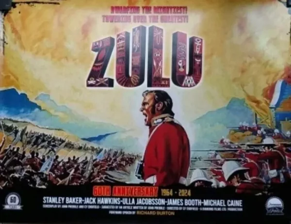 Zulu – 60th Anniversary Limited Edition UK Quad Poster (40” x 30”) Rolled , Excellent Condition