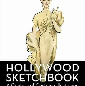 Hollywood Sketchbook: A Century of Costume Illustration by Deborah Nadoolman Landis – New & Sealed