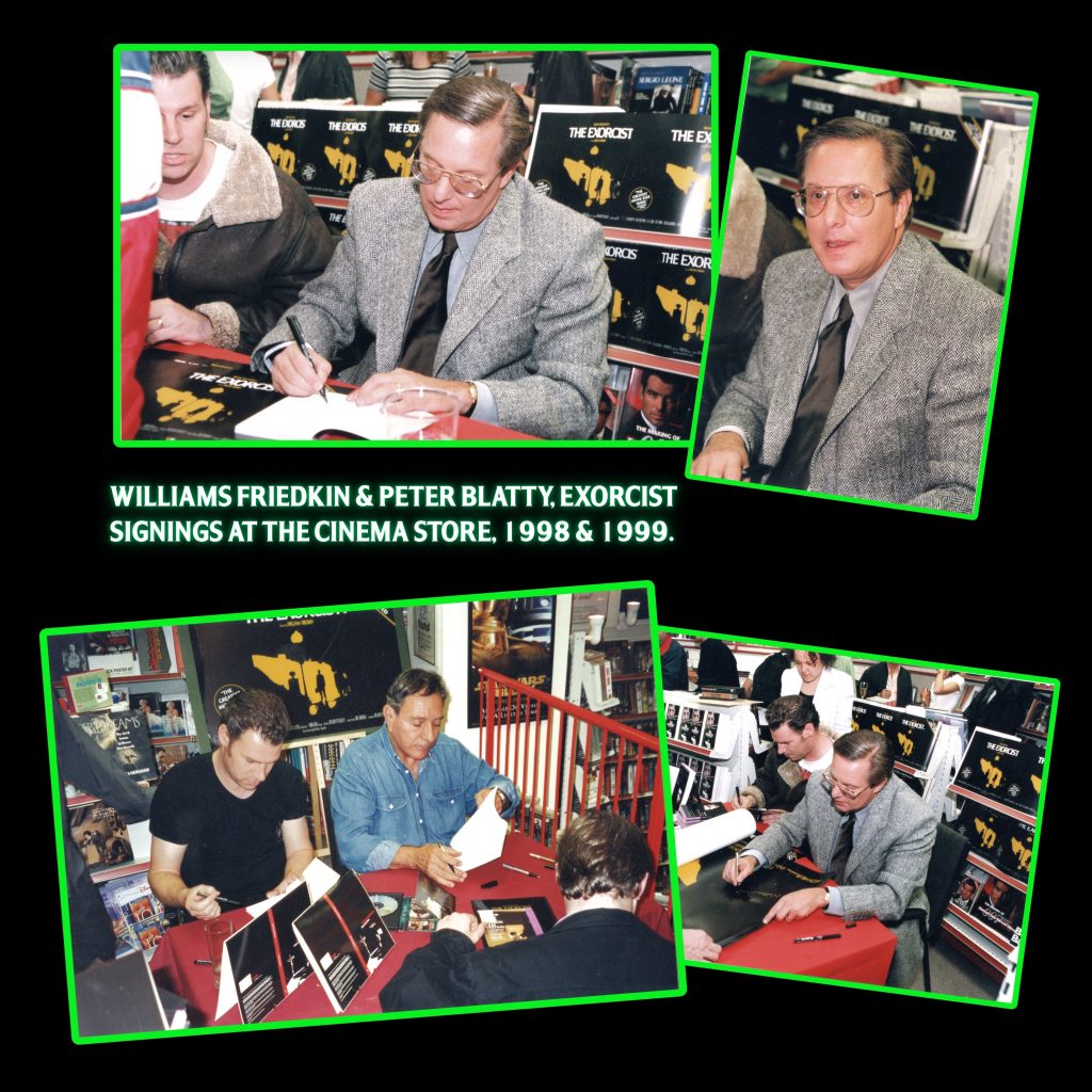 Wiliam Friedkin and William Peter Blatty signings at the Cinema Store in London, 1998 and 1999.