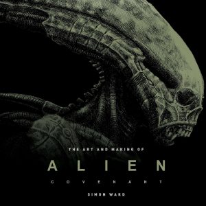 Aliens: The Art & Making of Alien: Covenant Book at themoviemerch.com